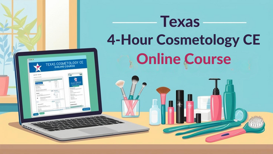 Texas 4 Hour CE Cosmetology Course