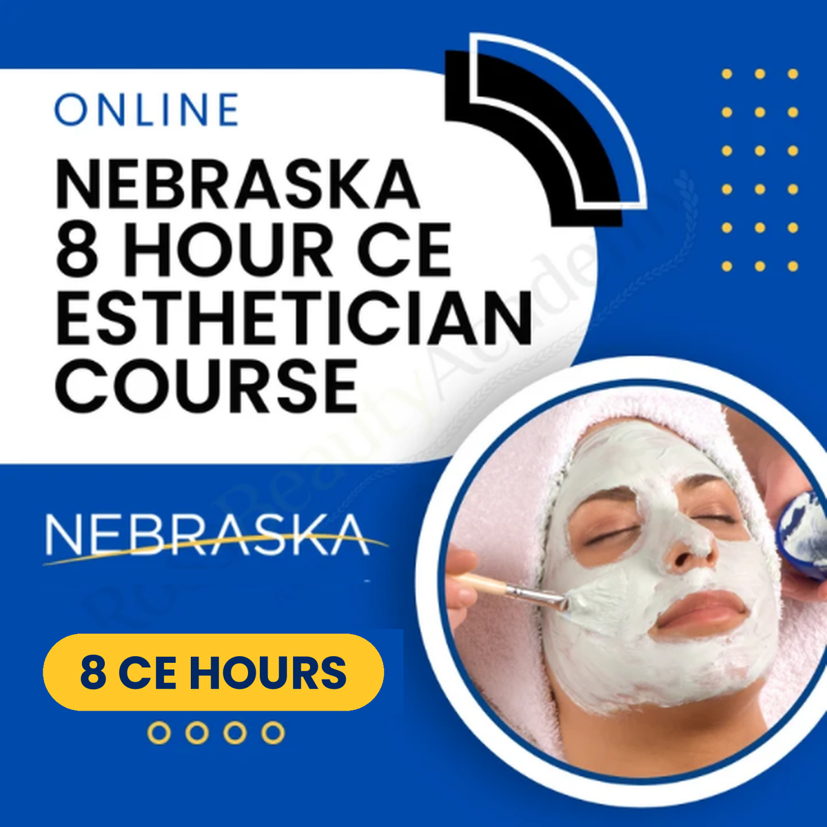 Nebraska 8 Hour CE Esthetician Course