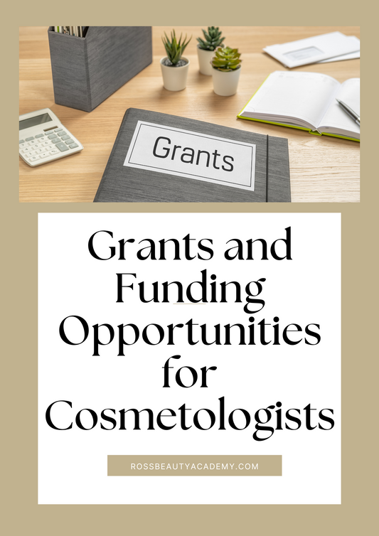 Grants and Funding Opportunities for Cosmetologists