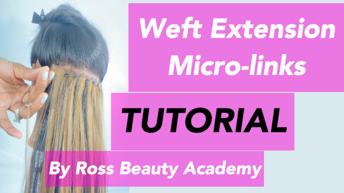 Itip Method I-Tip & Weft Extension Micro-Link Tutorial – Ross Beauty Academy LLC